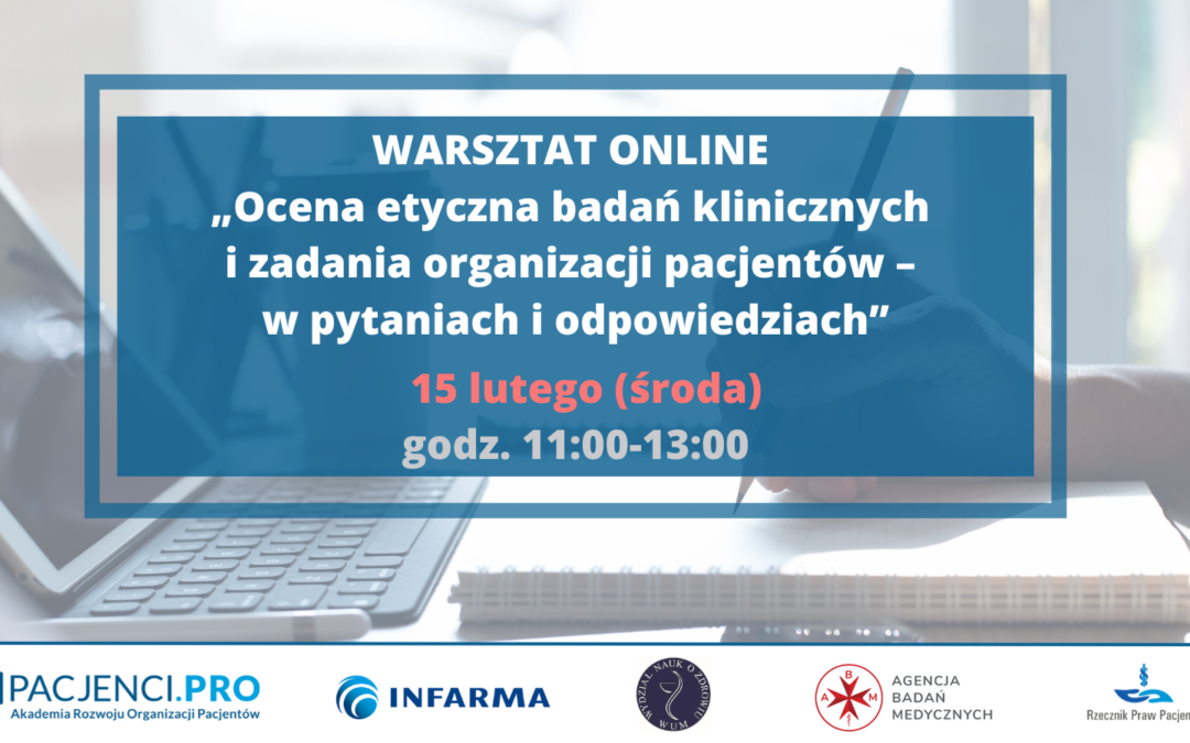 Zapraszamy na webinar dotyczący udziału pacjentów w ocenie etycznej badań klinicznych